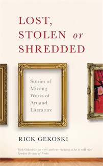 《遗失，偷盗或粉碎：关于遗失的艺术和文学作品的故事》