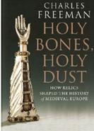 《圣骨与圣灰：神圣遗物如何塑造欧洲中世纪历史》
