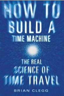 《如何建造一架时间机器：时间旅行的真正科学》