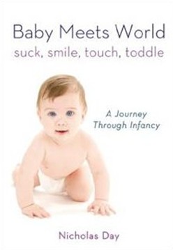 《宝宝看世界：吮吸，微笑，触摸，蹒跚学步：婴幼儿的旅程》