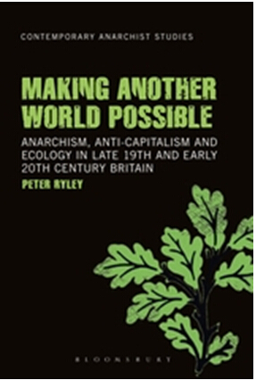 《成就另一个世界：英国19世纪末20世纪初的无政府主义、反资本主义和社会生态学》