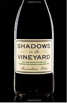 《葡萄园的阴影:破坏世界上最佳葡萄酒的真实阴谋故事》