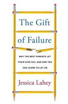 《失败的礼物：为什么最好的父母教出了失败的孩子，你怎样才能学会放手》