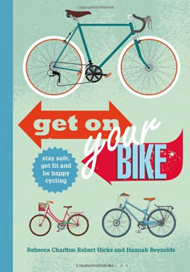 《骑上你的自行车！：保持安全，获得健康，骑得愉快》