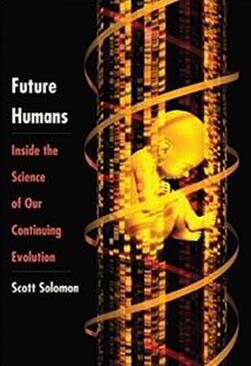 《未来人类：探索人类持续进化背后的科学》