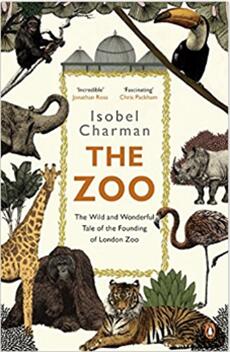 《动物园：伦敦动物园创建的奇妙故事》