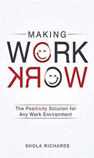 《让工作发挥作用：适用于任何工作环境的积极解决方案》