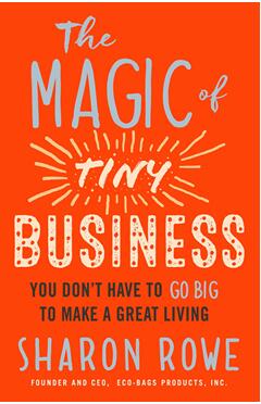 《小公司有大魔力：坚守你的价值观，经营小企业也能创造美好生活》