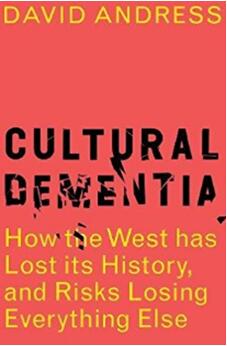 《文化痴呆: 西方是如何失去了它的历史，并有失去一切的危险》