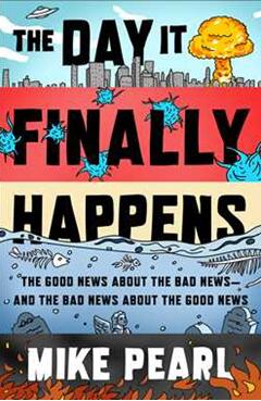 《此日终至：关于坏消息的好消息——关于好消息的坏消息》