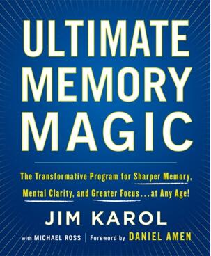 《终极记忆魔术：一项可以使记忆更清晰、精神更加饱满，注意力更加集中的计划！在任何年龄！》