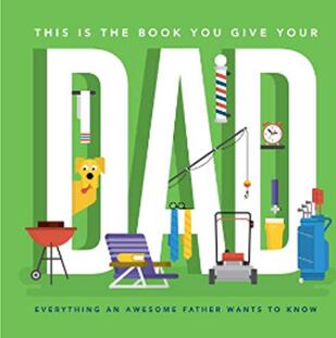 《这是你送给父亲的一本书：伟大的父亲想知道的一切》