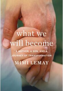 《我们将成为什么样的人：母亲、儿子和转变之旅》