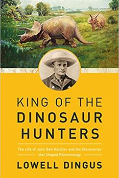 《恐龙猎人之王：约翰·贝尔·海彻尔的生平和古生物学的重大发现》
