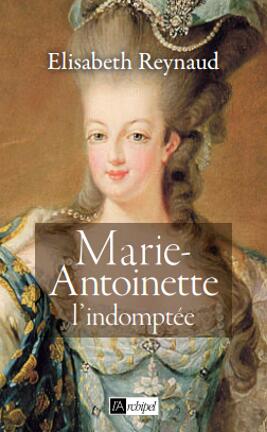 《玛丽·安托瓦内特：令人无可抗拒的路易十六王后》