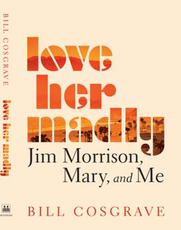 《疯狂地爱她：吉姆·莫里森、玛丽和我的回忆录》