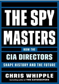 《间谍头目：中情局局长如何塑造历史和未来》