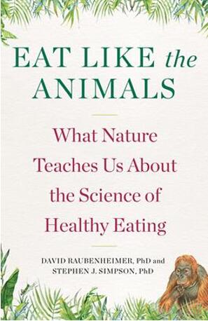 《像动物一样进食：大自然教我们的健康饮食科学》