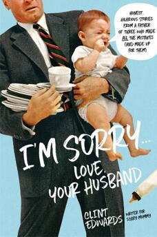 《抱歉……爱你的丈夫：三娃奶爸诚实而滑稽的故事》