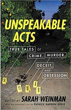 《不可言说的罪行:犯罪、谋杀、欺骗和迷恋的真实故事》