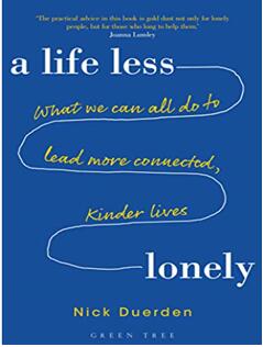 《不那么孤独的生活:我们都可以做些什么来让我们的生活更紧密、更友善》