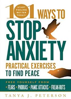 《101种助你摆脱焦虑的方法：通过实际的练习来找到内心的平静，将自己从恐惧、恐惧症、恐慌中解脱出来》