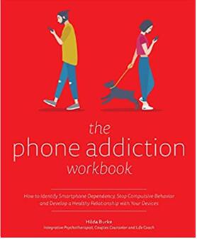 《手机成瘾手册：如何识别对智能手机的依赖，停止强迫行为，并与你的设备建立健康的关系》