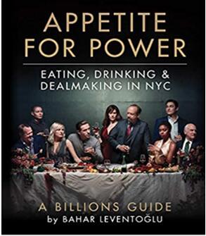 《权力的欲望:纽约的吃喝交易，<亿万>指南》
