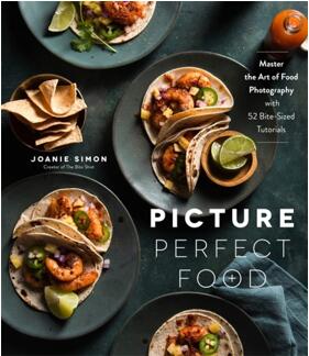 《完美的食物照片：掌握食物摄影的艺术与52步简单的摄影教程》