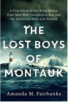 《蒙托克失踪的男孩：风吹起的真实故事，四个消失在海上的男人，以及他们留下的幸存者》