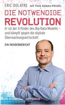 《必要的革命：他是大数据模型的发明者 —现在与数字监控经济展开斗争》