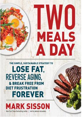 《一日两餐：简单、可持续的减肥策略助你逆转衰老，永远摆脱节食的困扰》