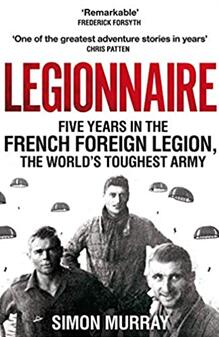 《军团：在史上最强的法国外籍军团服役的五年》
