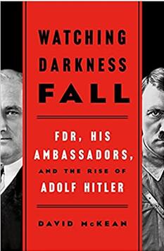 《眼看夜幕降临：罗斯福、他的大使和阿道夫•希特勒的崛起》