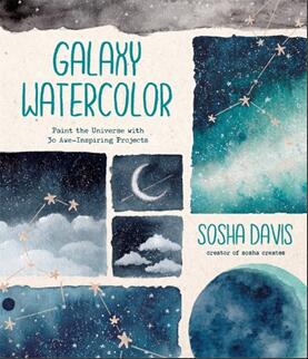 《宇宙水彩之旅：绘画出30个令人惊叹的宇宙元素》