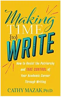 《创造写作时间：如何抵制父权制，通过写作掌控自己的学术生涯》