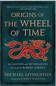 《时空之轮起源：启发罗伯特·乔丹的真实历史和神话传说》