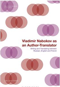 《拥有作者和译者双重身份的弗拉基米尔·纳博科夫：俄语、英语和法语之间的写作和翻译》