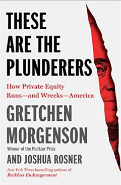 《掠夺者们：私募股权如何运作和摧毁美国》