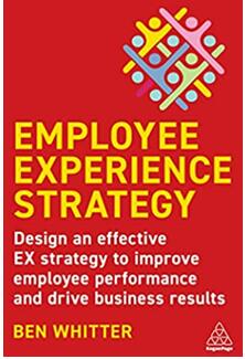 《员工体验策略:设计有效的员工体验以提高绩效并推动业务成果》