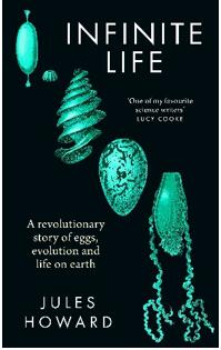 《无限生命: 卵、演化和地球生命的革命性视角》