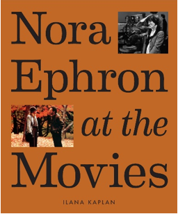 《电影背后的诺拉·埃夫隆：来自<当哈利碰上莎莉>、<电子情书>、<西雅图夜未眠>等影片编剧及导演的视觉盛宴》