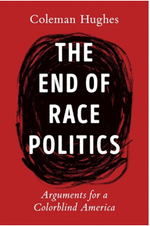 《种族政治的终结：支持不分肤色的美国》