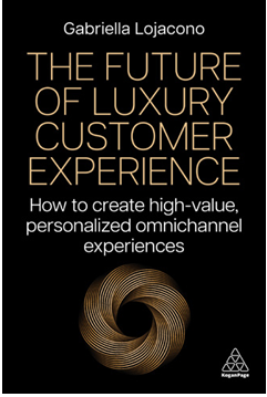《奢侈品客户体验的未来：如何打造高价值、个性化的全渠道体验》