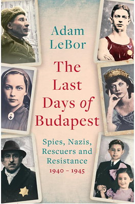 《布达佩斯的终结：1944 年 9 月至 1945 年 2 月围困在城市中的间谍，纳粹分子，救援者和抵抗者的故事》