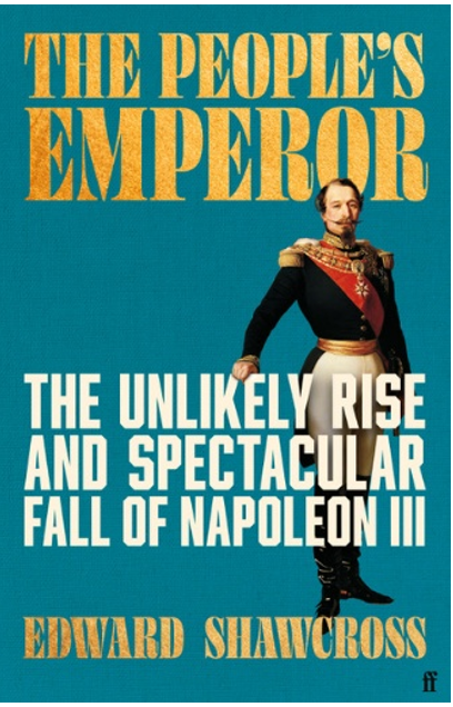 《民选帝王：拿破仑三世的传奇崛起与辉煌陨落》